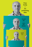Do posljednjeg daha. Hrvatski film: djela, autori, filmolozi