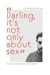 "Darling, it's not only about sex"