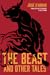 The Beast, and Other Tales