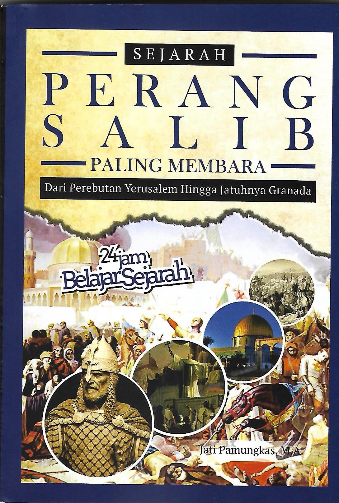 Sejarah Perang Salib Paling Membara Dari Perebutan Yerusalem Hingga Jatuhnya Granada