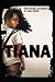 Tiana: Book One