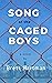Song of the Caged Boys