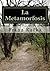 La Metamorfosis: La Metamorfosis
