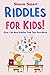 Riddles for Kids : Over 150...