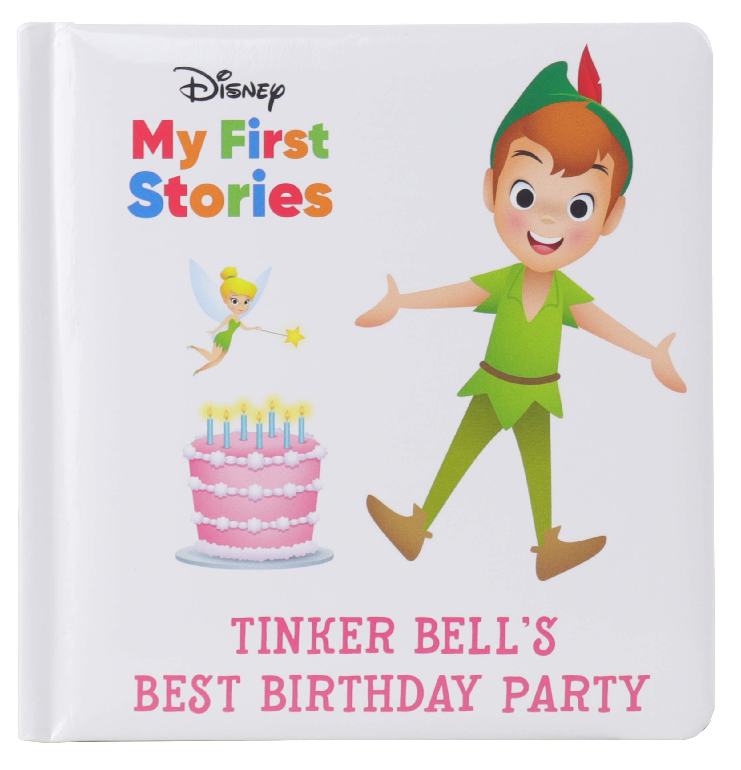 Disney My First Stories - Tinker Bell's Best Birthday Party - Peter Pan - PI Kids (Hardcover)