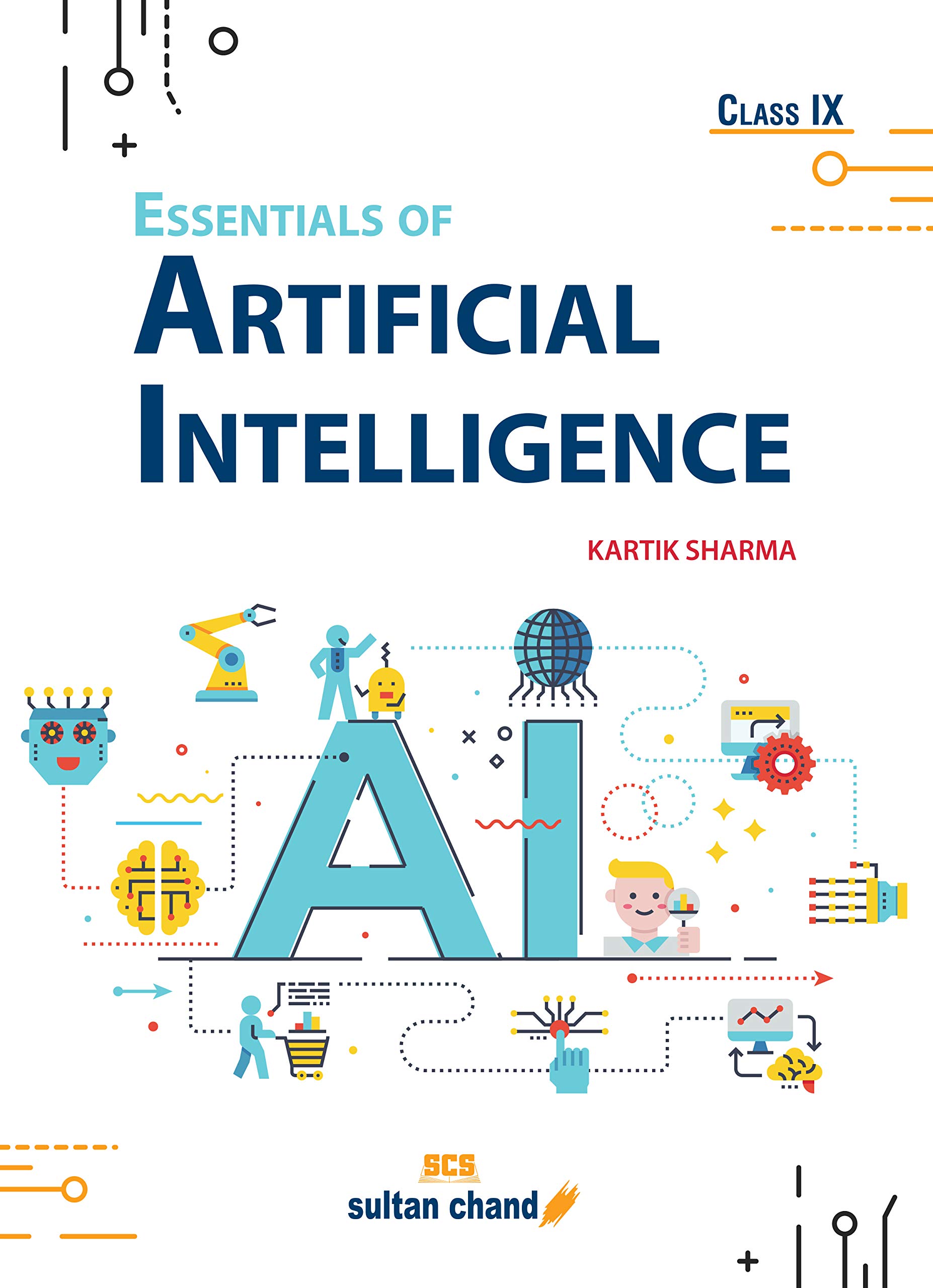 Essentials of Artificial Intelligence: Textbook for CBSE Class 9 (ebook)