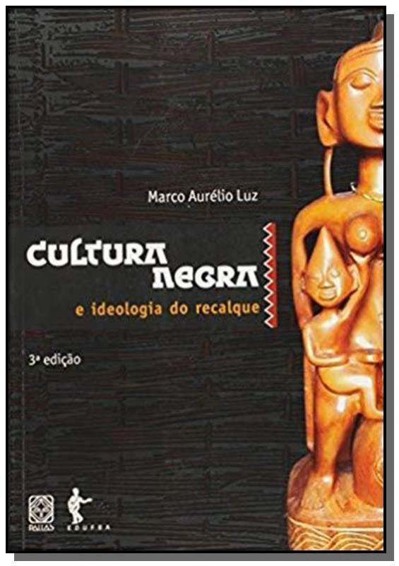 Cultura Negra e Ideologia do Recalque