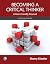 Becoming a Critical Thinker: A User-Friendly Manual