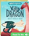 Kitty and Dragon : Kitty Gets Cold