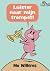 Luister naar mijn trompet! by Mo Willems