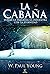 La cabaña by William Paul Young