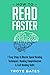 How to Read Faster: 7 Easy Steps to Master Speed Reading Techniques, Reading Comprehension & Fast Reading Skills