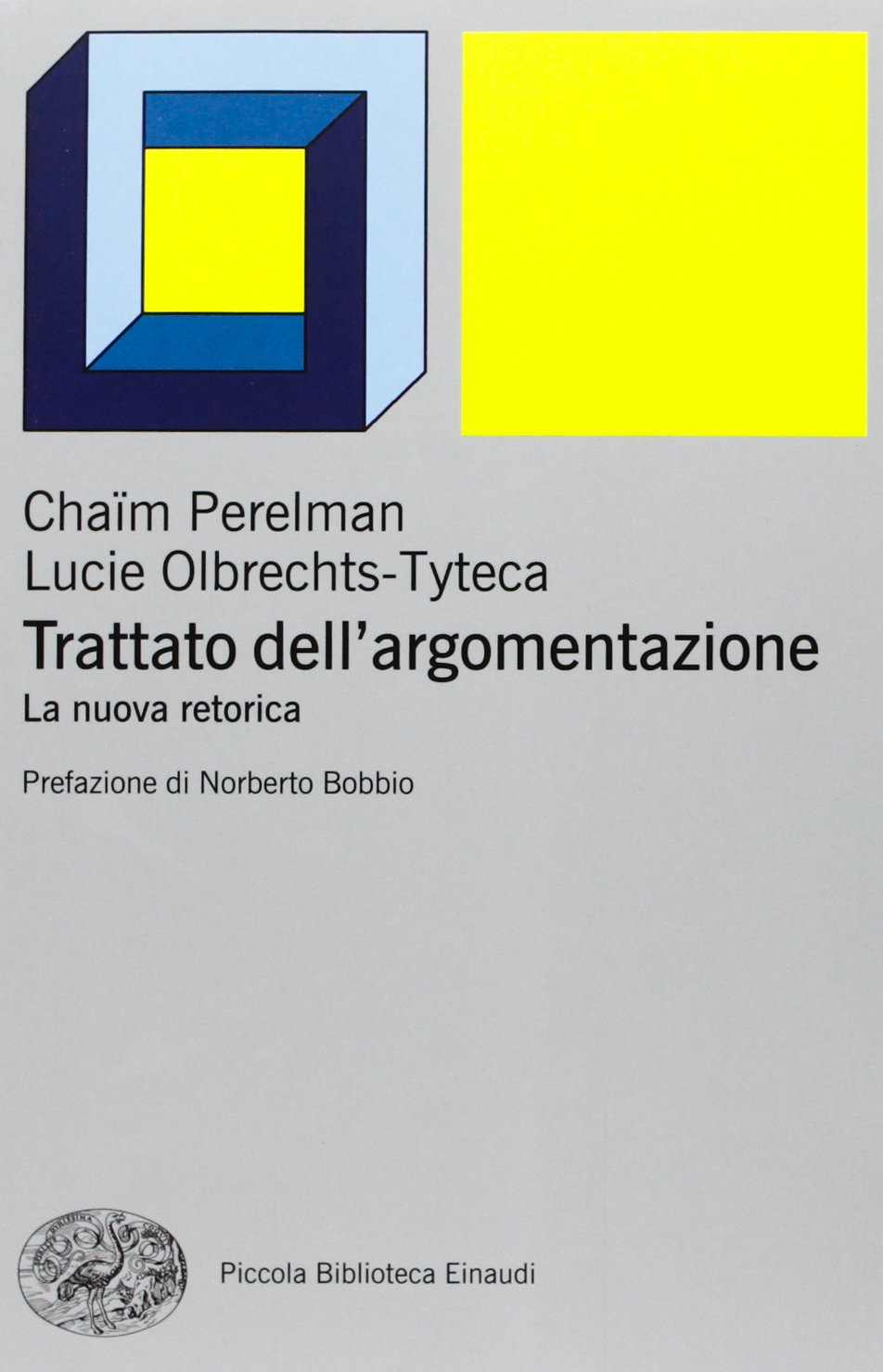 Trattato dell'argomentazione. La nuova retorica (Paperback)
