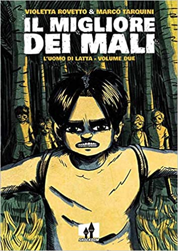 Il migliore dei mali - L'uomo di latta (Volume #2)