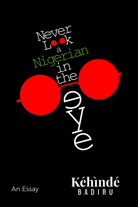 Never Look a Nigerian In The Eye