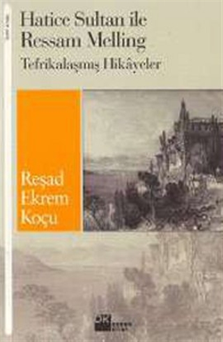 Hatice Sultan ile Ressam Melling (Paperback)