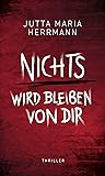 Nichts wird bleiben von dir