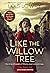 Like the Willow Tree (Dear America)
