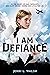 I Am Defiance