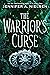 The Warrior's Curse (The Traitor's Game, #3)