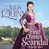 First Comes Scandal by Julia Quinn