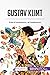 Gustav Klimt. Entre el simbolismo y el modernismo by Nadège Durant