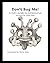 Don't Bug Me!: What Kids Ne...