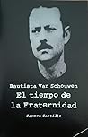 Bautista Van Schouwen. El tiempo de la fraternidad. by Carmen  Castillo