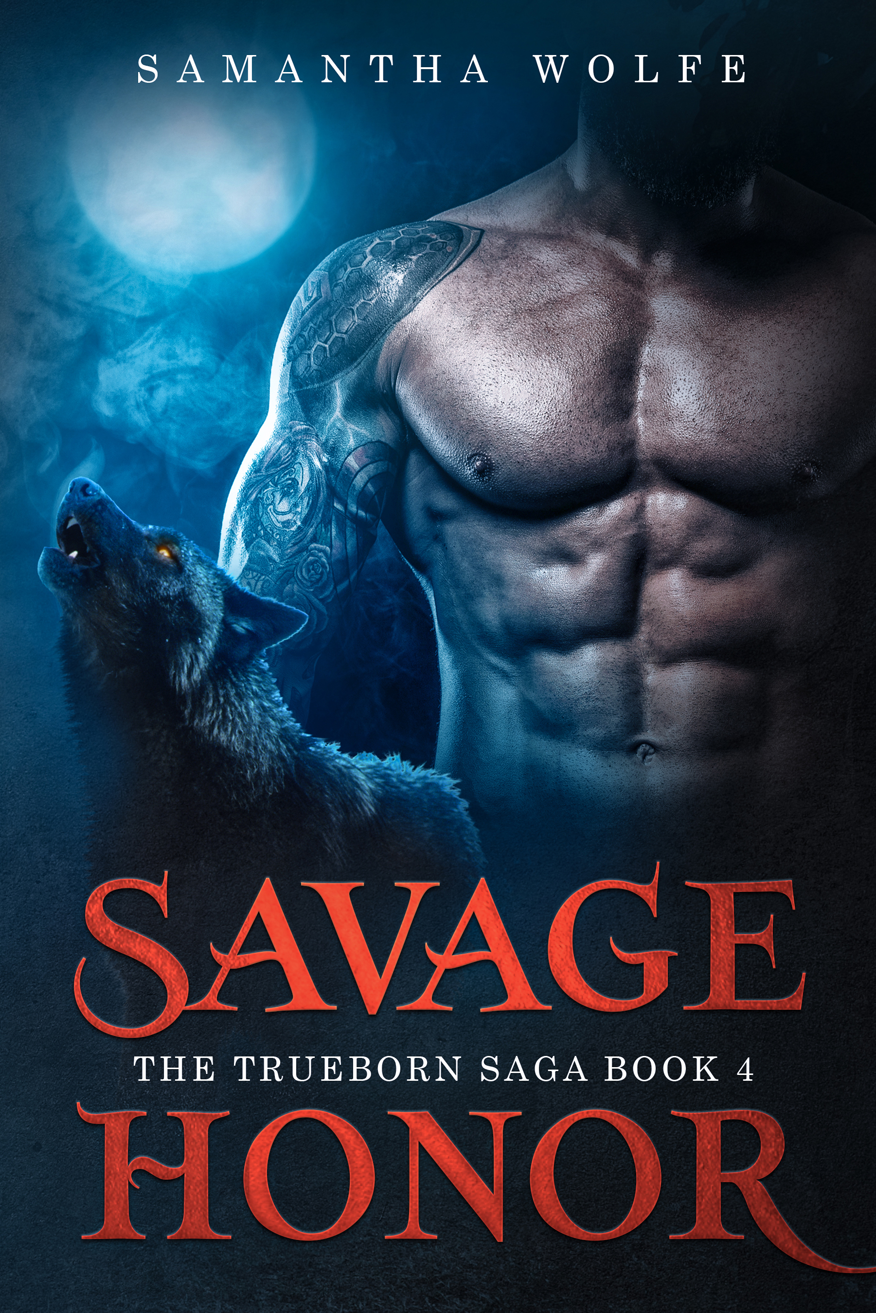 Savage Honor: The Trueborn Saga Book 4