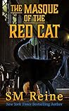 The Masque of the Red Cat by S.M. Reine