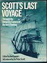 Scott's Last Voyage, Through the Antarctic Camera of Herbert ... by Herbert G. Ponting