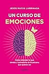 Un curso de emociones by Jesús Matos