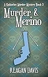 Murder & Merino (A Knitorious Murder Mystery, #3)