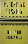 Palestine mission: A personal record (America and the Holy Land) Palestine mission: A personal record (America and the Holy Land)