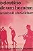 O Destino de um Homem