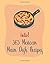 Hello! 365 Mexican Main Dish Recipes by Ms. Mann
