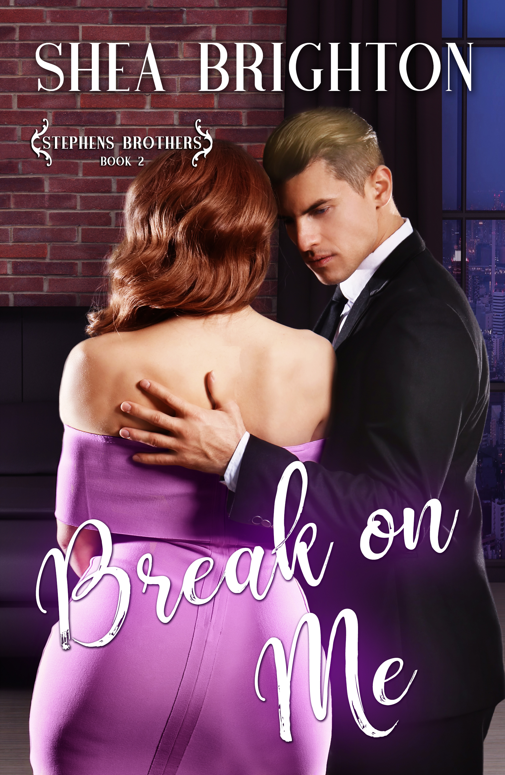 Break On Me (Stephens Brothers #2)