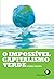 O impossível capitalismo verde