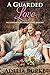 A Guarded Love - Book One (...
