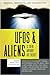 UFOs and Aliens: Is There Anybody Out There? (Exposed, Uncovered & Declassified)