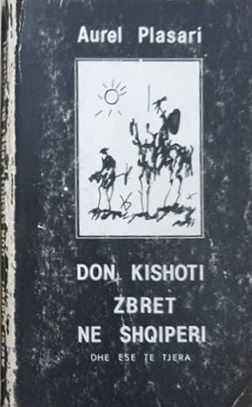 Don Kishoti zbret në Shqipëri dhe ese të tjera