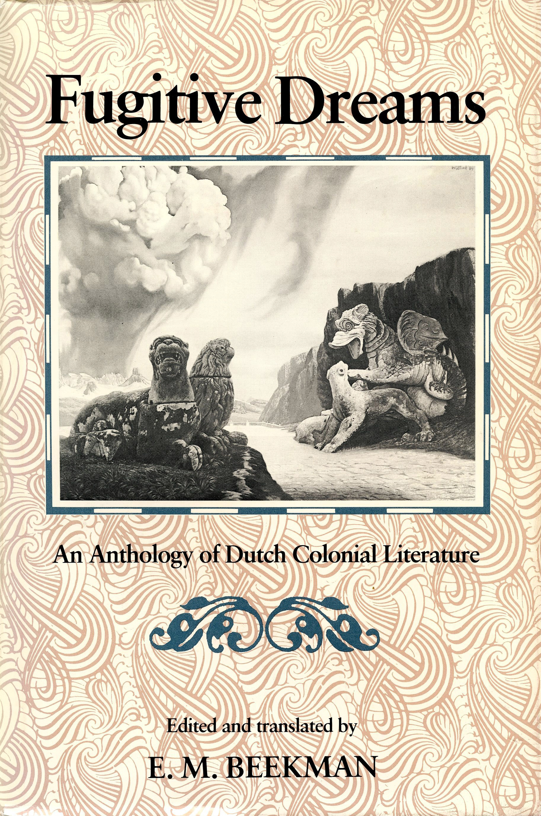 Fugitive Dreams: An Anthology of Dutch Colonial Literature (Library of the Indies)