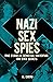 Nazi Sex Spies