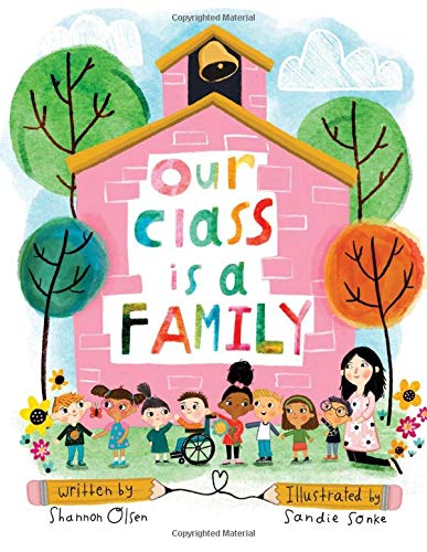 Our Class is a Family (The Classroom Community Collection)