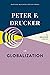 Peter F. Drucker on Globalization