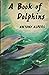 A Book of Dolphins