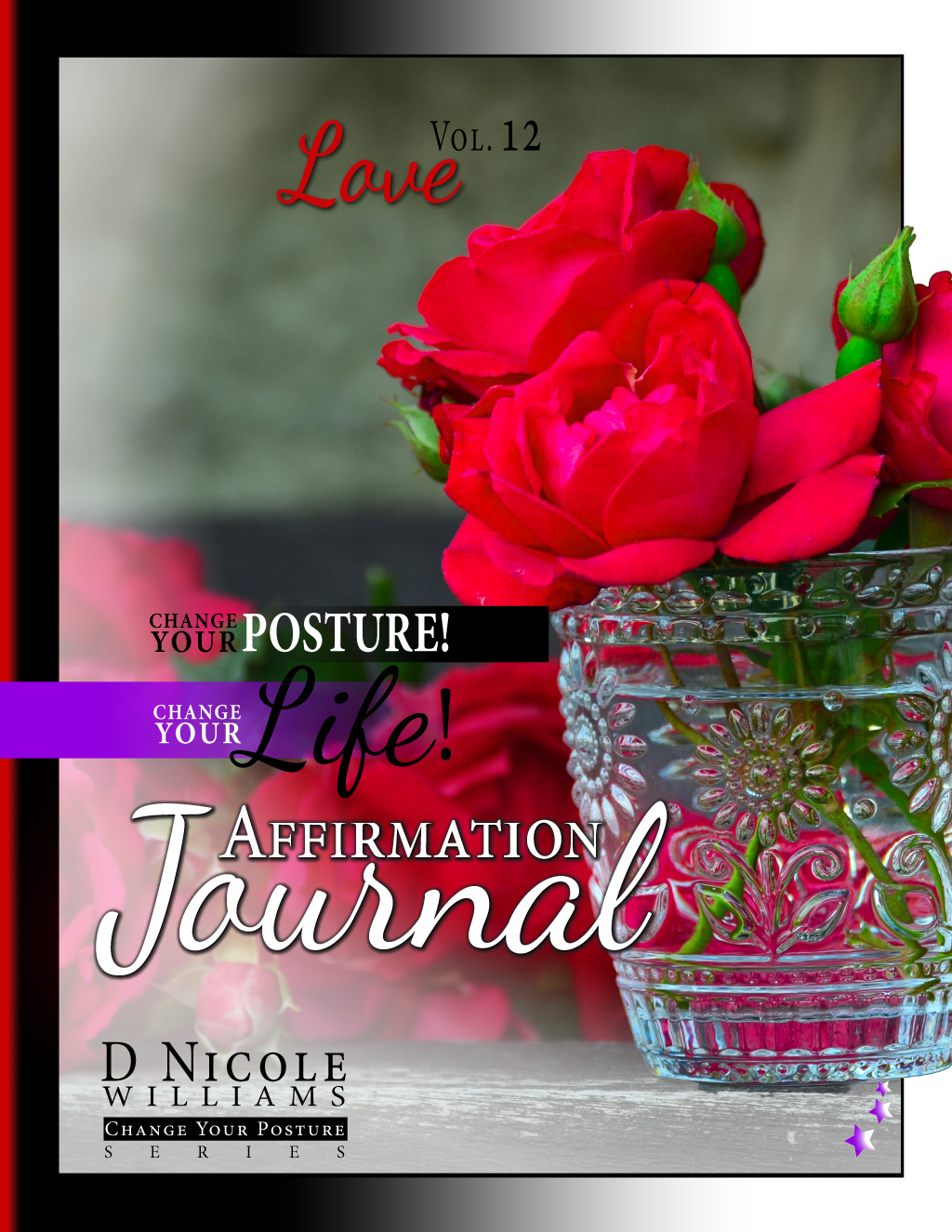 Love (Change Your Posture! Change Your Life! Affirmation Journal #12)