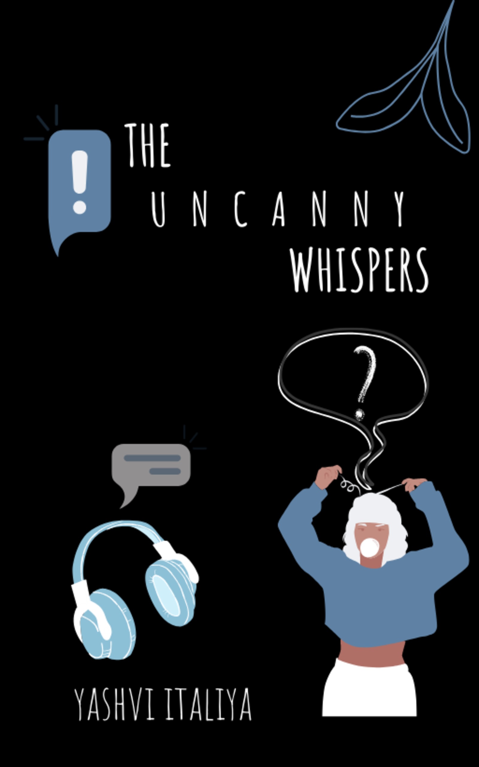 The uncanny whispers