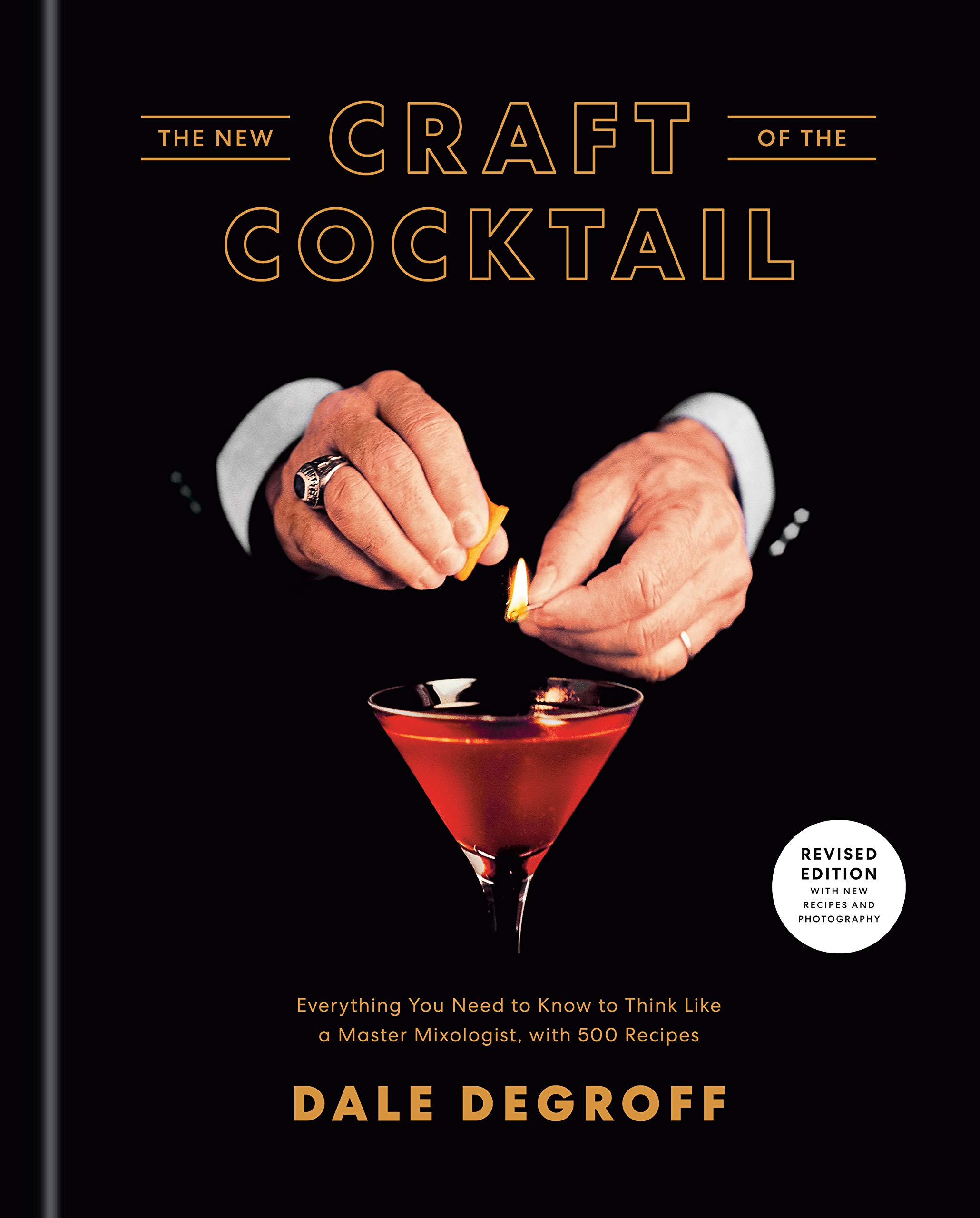 The New Craft of the Cocktail: Everything You Need to Know to Think Like a Master Mixologist, with 500 Recipes (ebook)