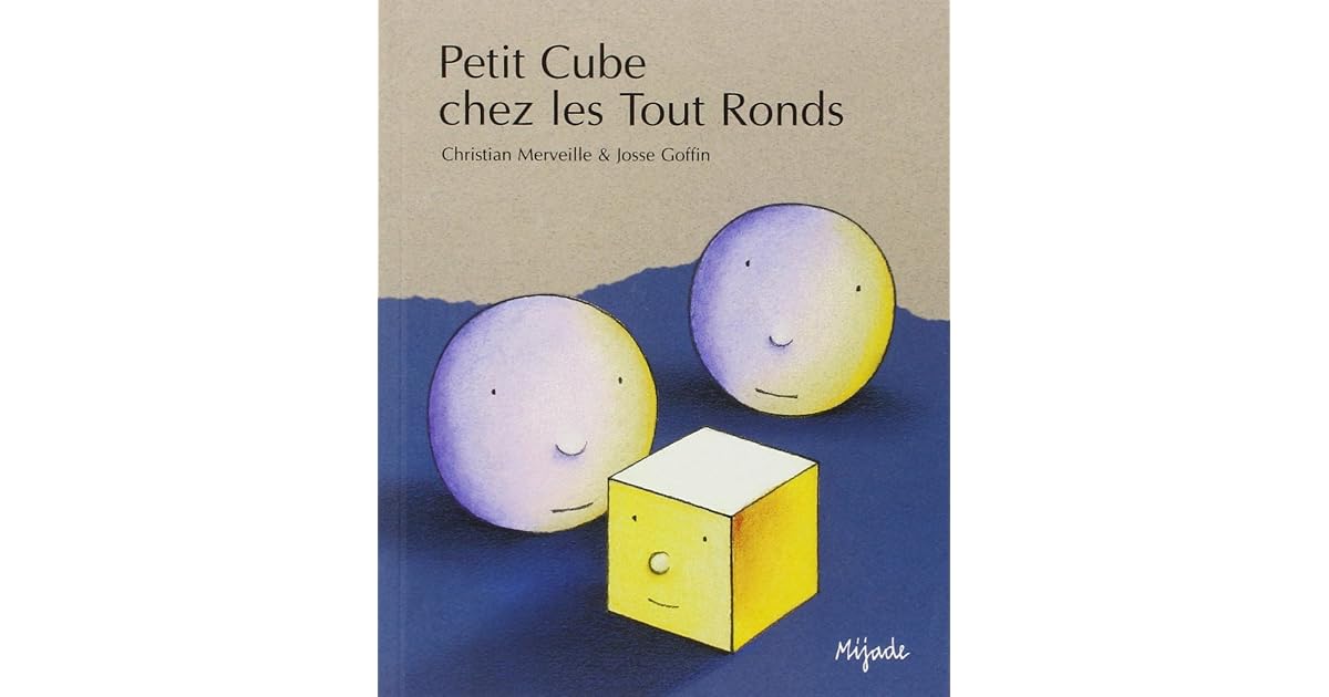 Petit Cube chez les Tout Ronds by Christian Merveille